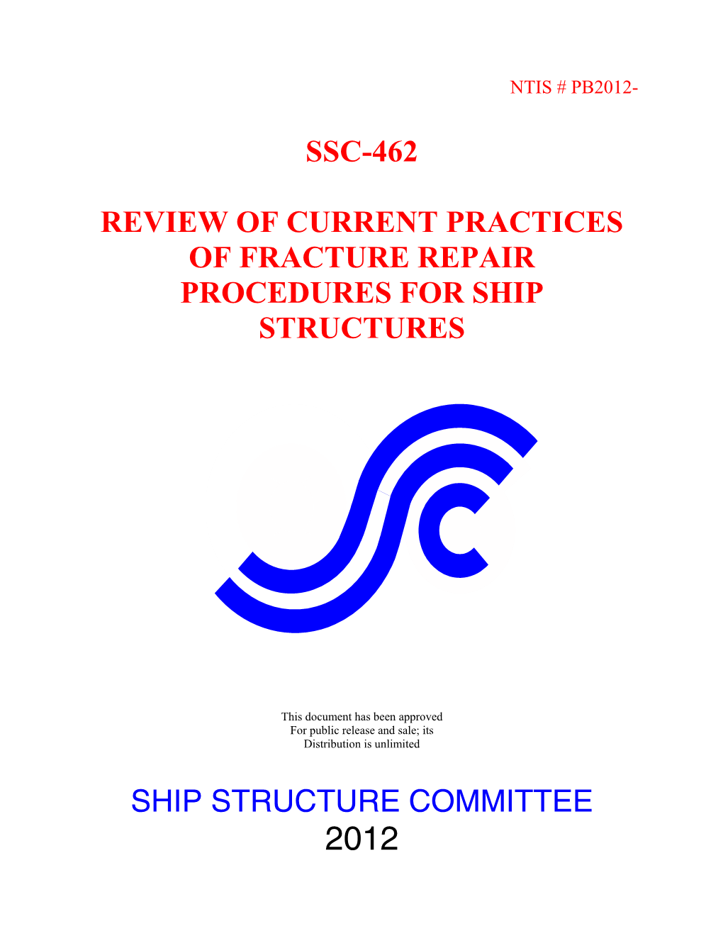 Ssc-462 Review of Current Practices of Fracture Repair Procedures for Ship