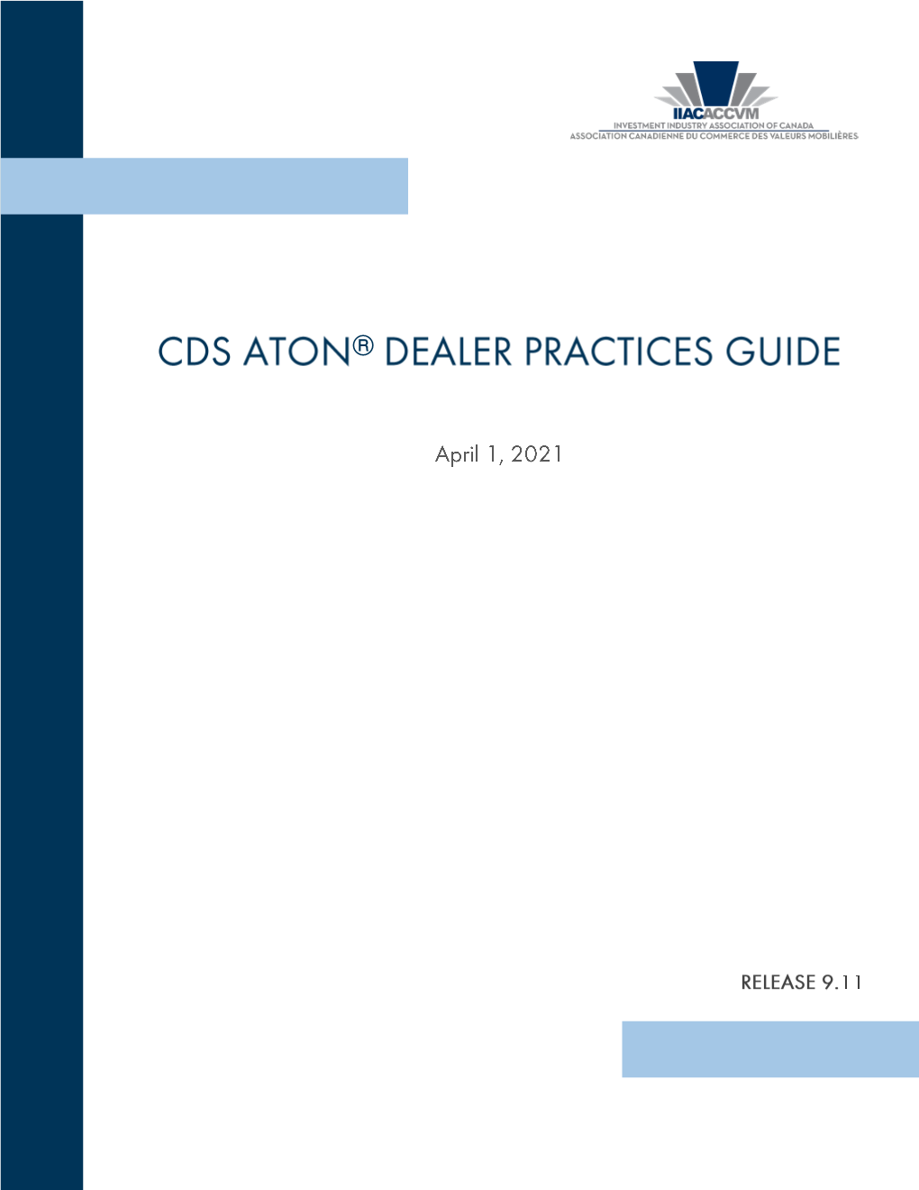 ATON Dealer Best Practices Guide Release 9.11 Page 3 CONTENTS 3.14 RF Securities Clearing L.P…………………………………………………………..25 3.15 Scotia Capital