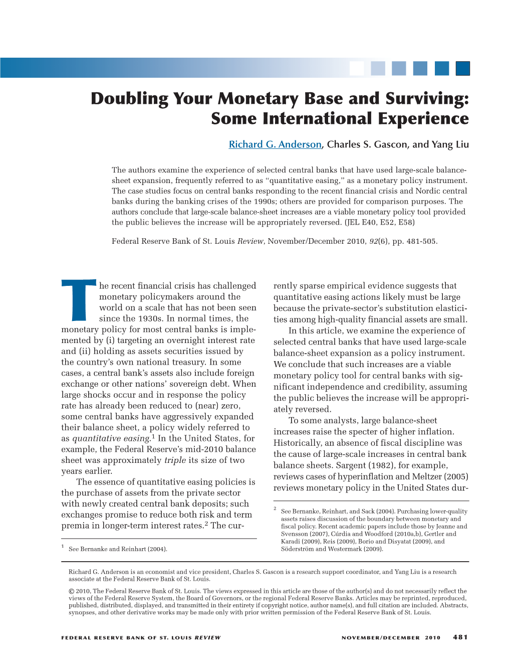 Doubling Your Monetary Base and Surviving: Some International Experience