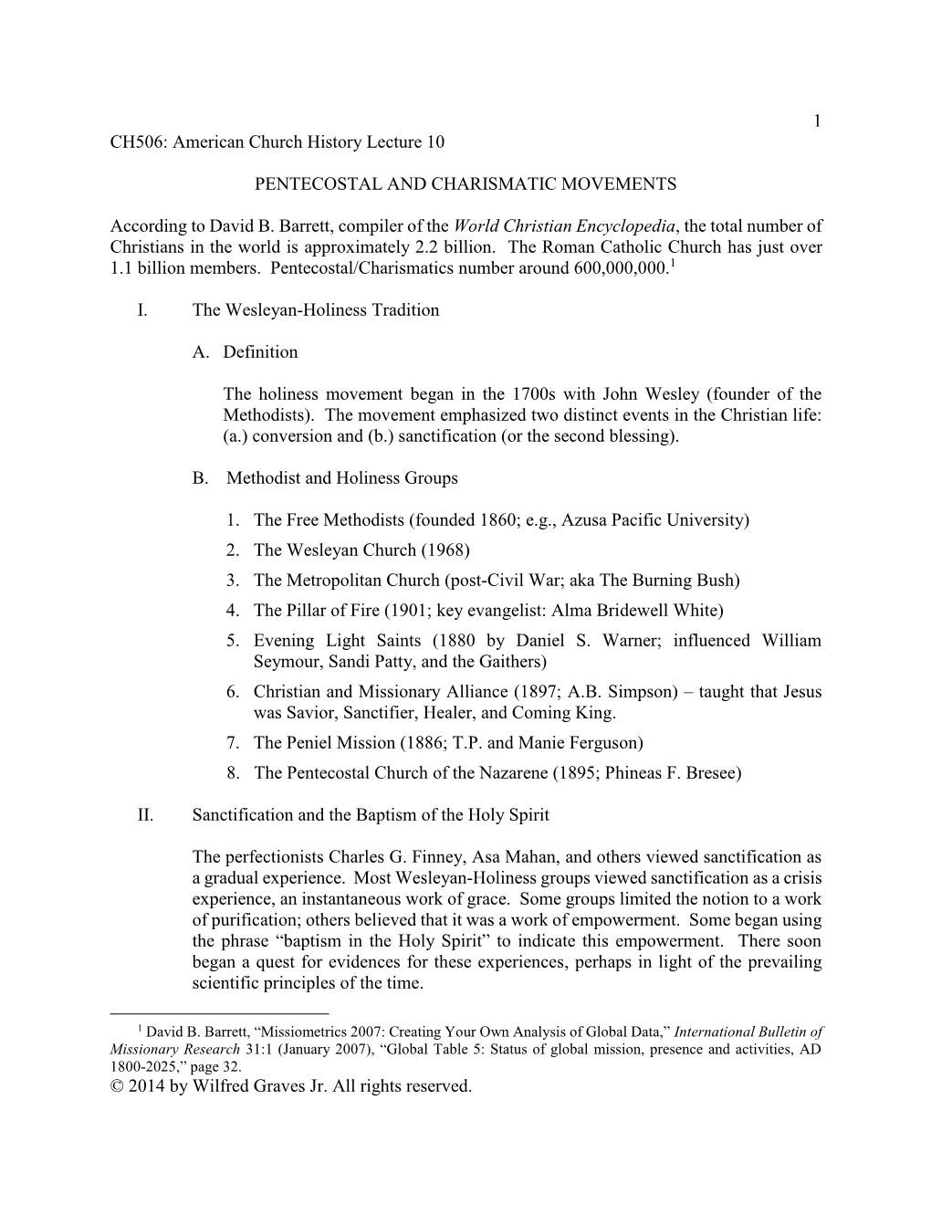 1 CH506: American Church History Lecture 10 © 2014 by Wilfred Graves Jr. All Rights Reserved. PENTECOSTAL and CHARISMATIC MOVEM