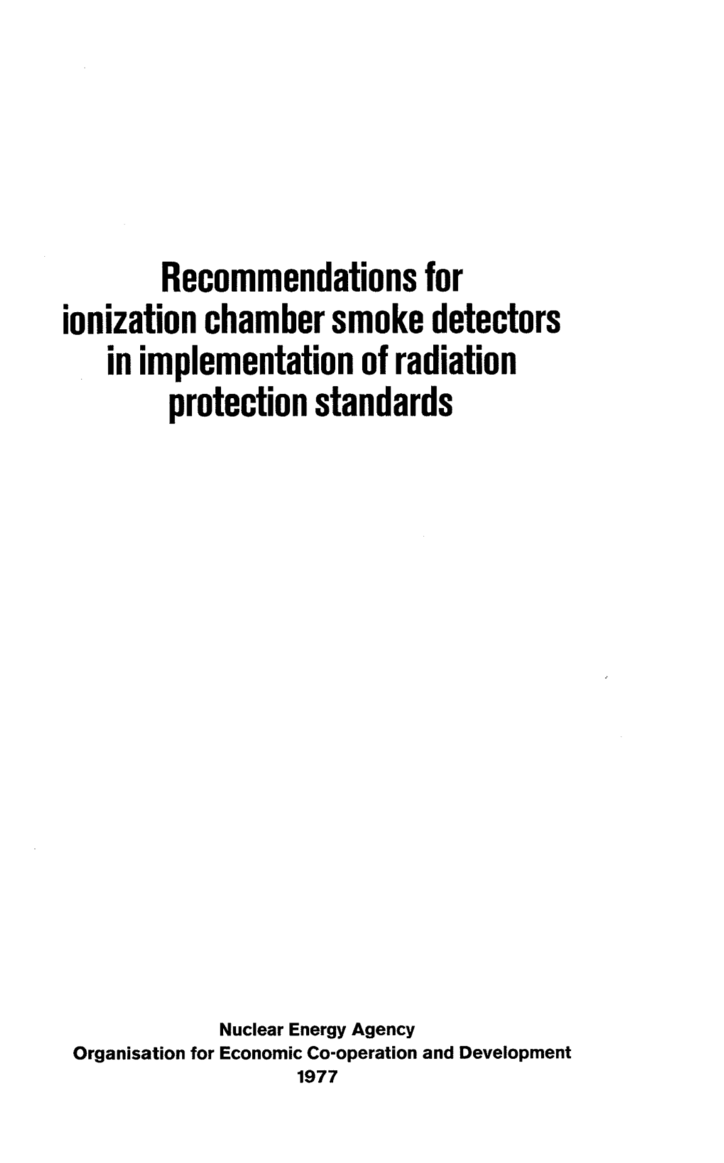 Recommendations for Ionization Chamber Smoke Detectors in Implementation of Radiation Protection Standards