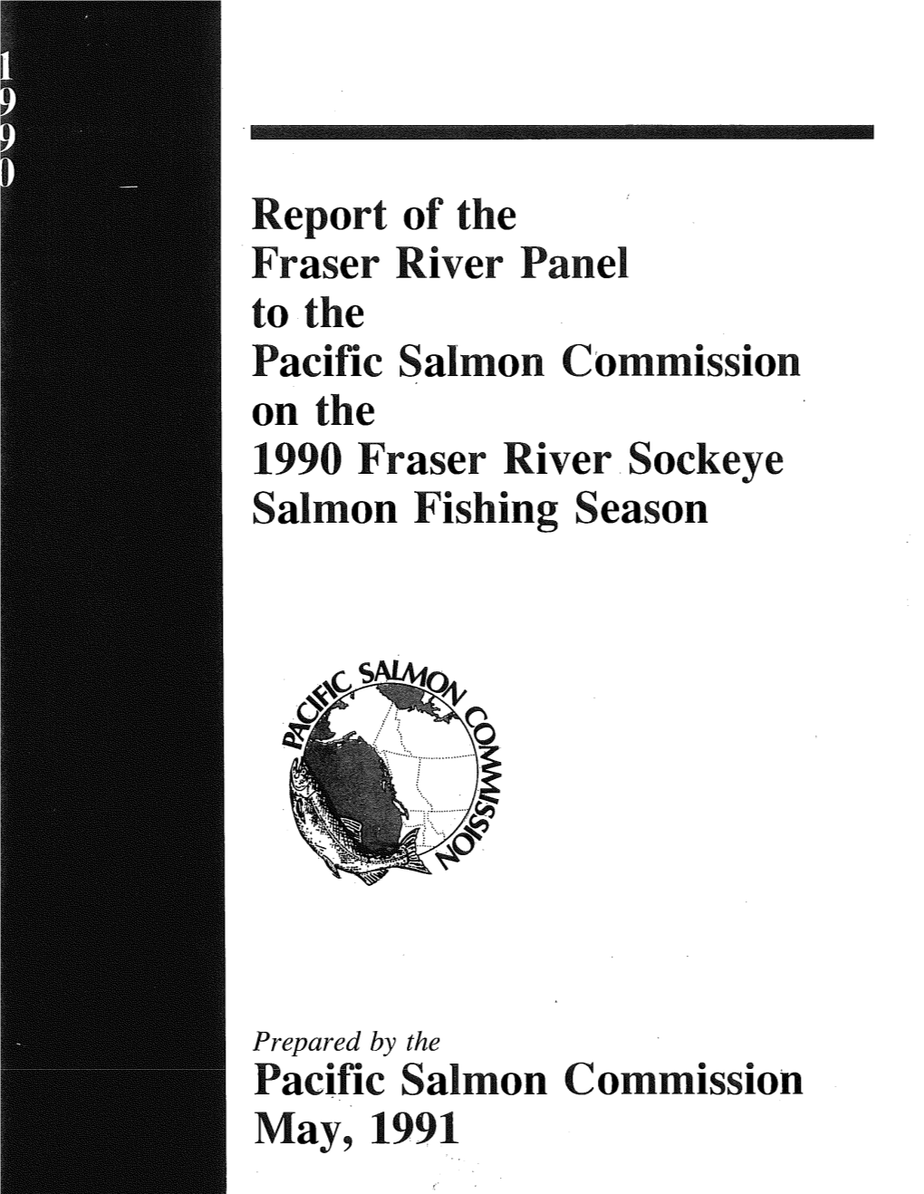 Report of the Fraser River Panel to the Pacific Salmon Commission on the 1990 Fraser River Sockeye Salmon Fishing Season