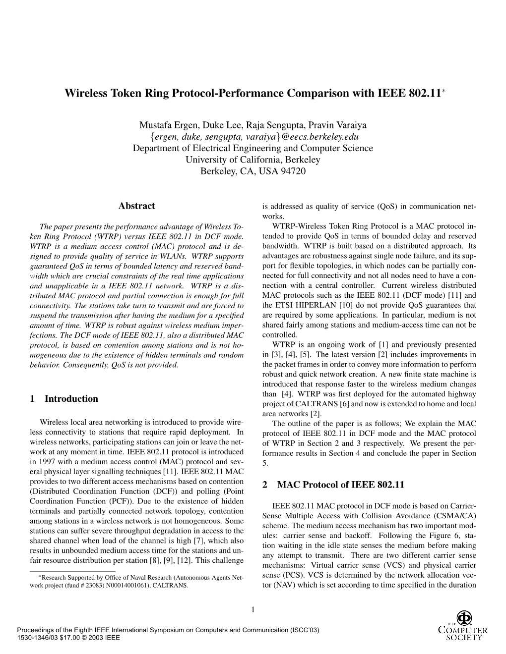 Wireless Token Ring Protocol-Performance Comparison with IEEE 802.11∗