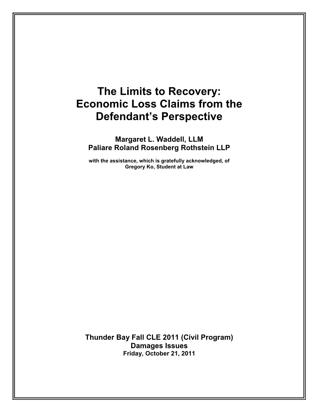 The Limits to Recovery: Economic Loss Claims from the Defendant's