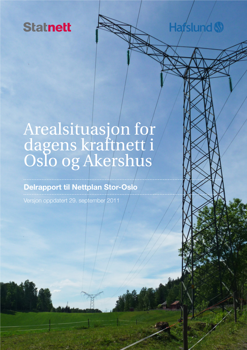 Arealsituasjon for Dagens Kraftnett I Oslo Og Akershus