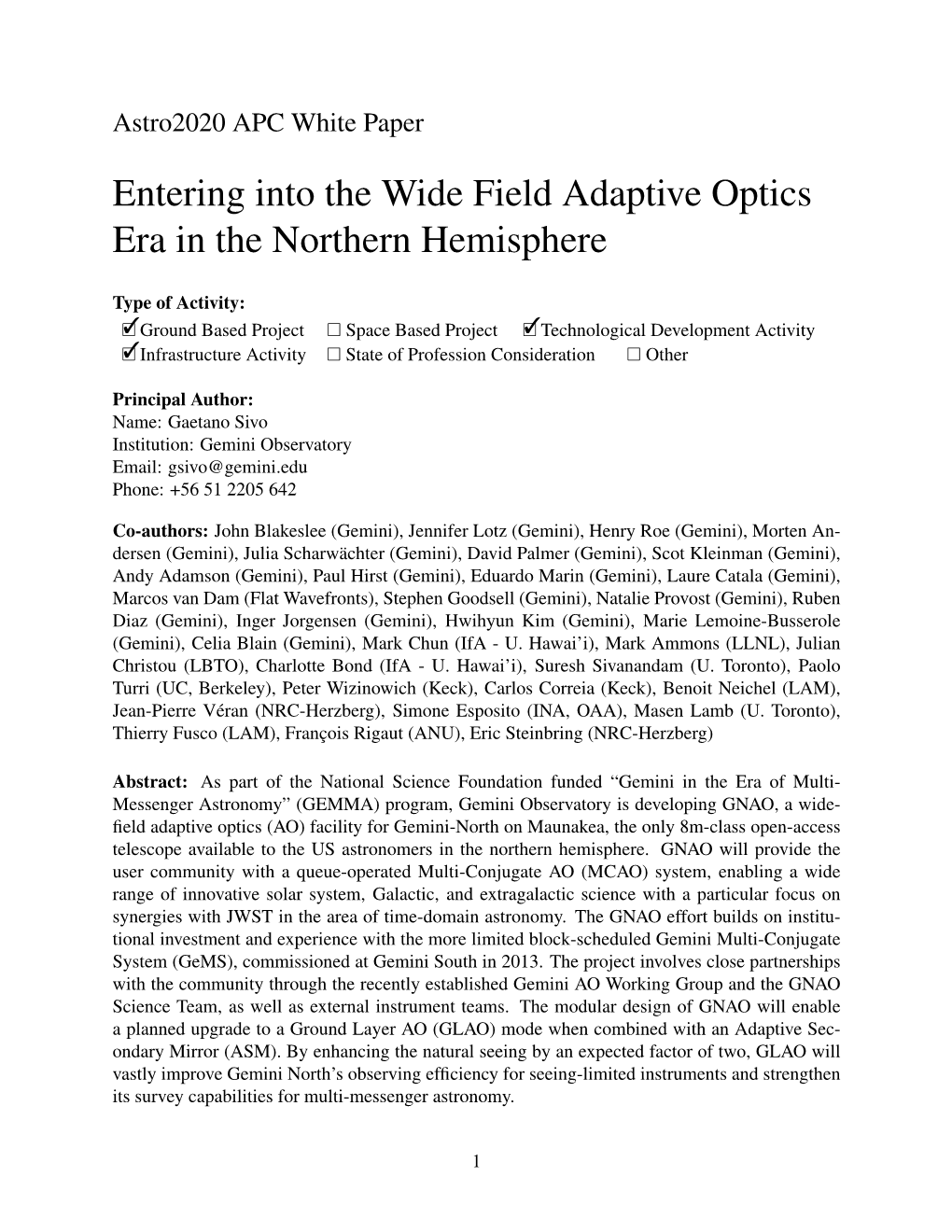 Entering Into the Wide Field Adaptive Optics Era in the Northern Hemisphere