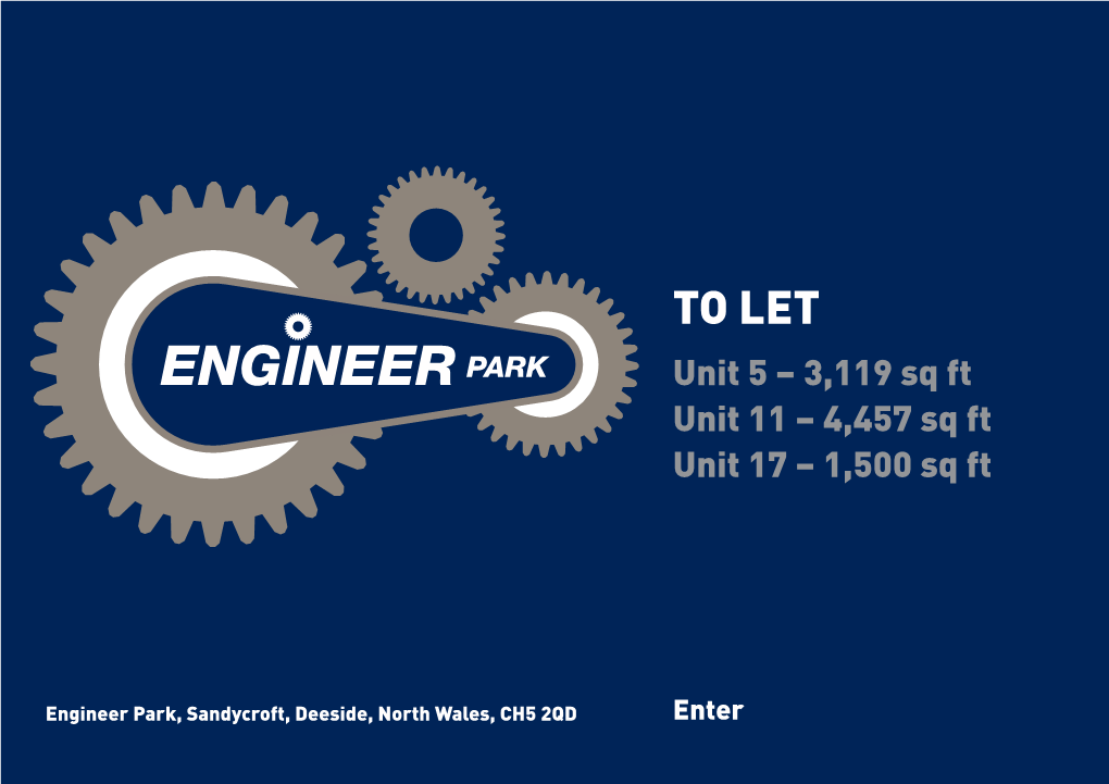 North Wales, CH5 2QD Location Engineer Park Is Located in the Well Established Industrial Area of Sandycroft Approximately Six Miles to the West of Chester