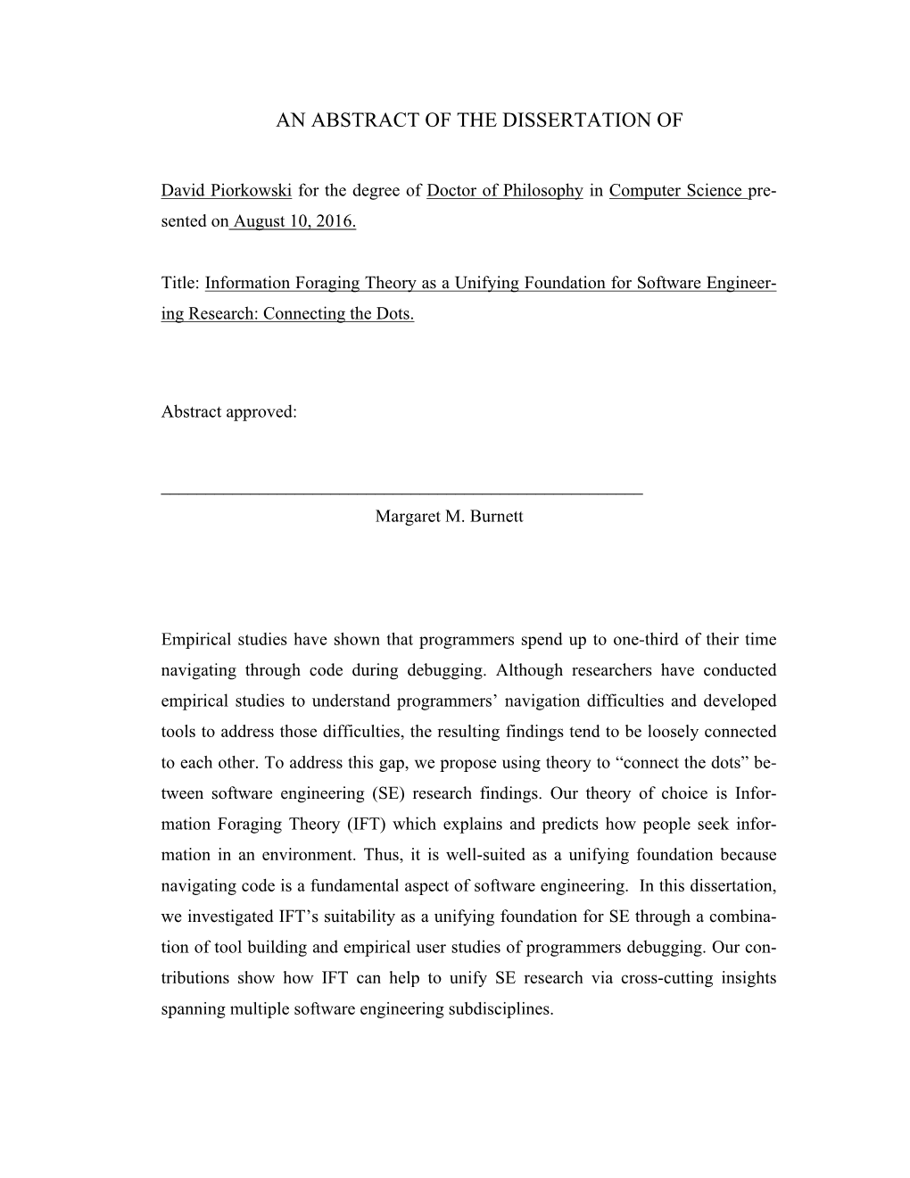 Information Foraging Theory As a Unifying Foundation for Software Engineer- Ing Research: Connecting the Dots