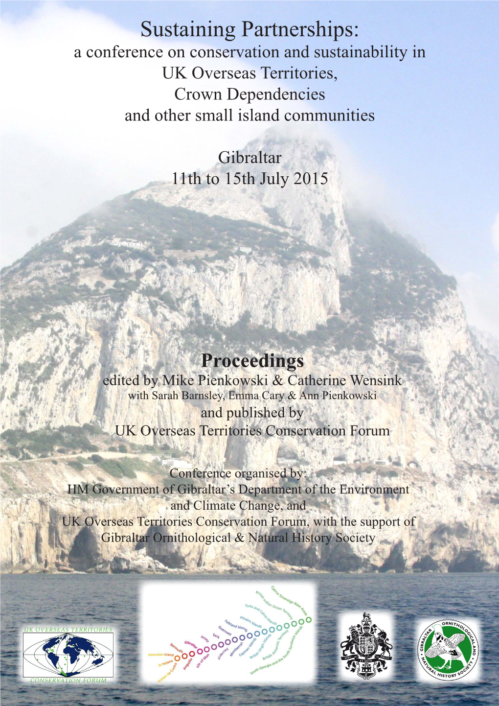 Sustaining Partnerships: a Conference on Conservation and Sustainability in UK Overseas Territories, Crown Dependencies and Other Small Island Communities