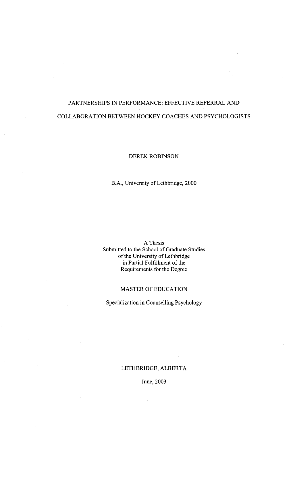 Partnerships in Performance: Effective Referral and Collaboration Between Hockey Coaches and Psychologists Derek Robinson Ba