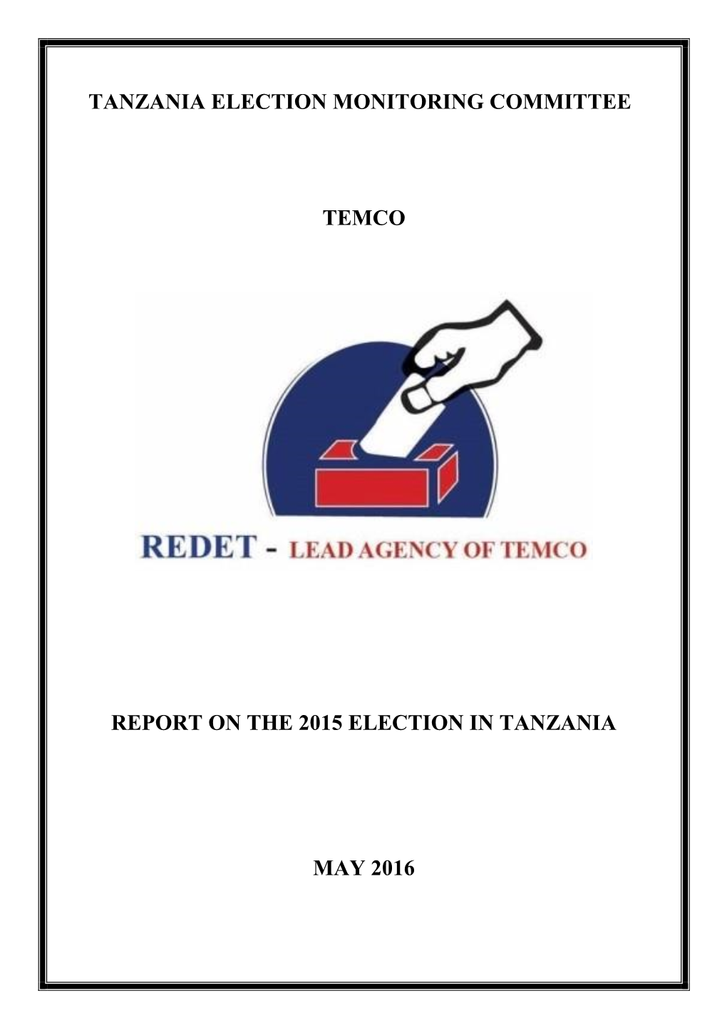 Tanzania Election Monitoring Committee Temco Report On