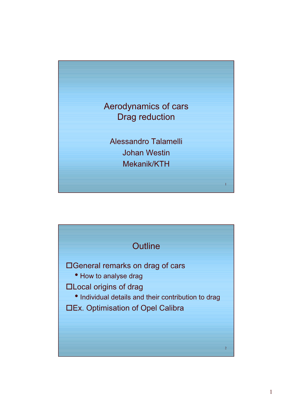 Aerodynamics of Cars Drag Reduction Outline