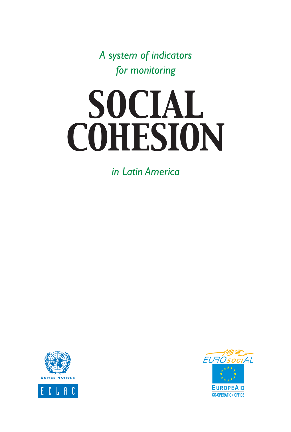 A System of Indicators for Monitoring Social Cohesion in Latin America