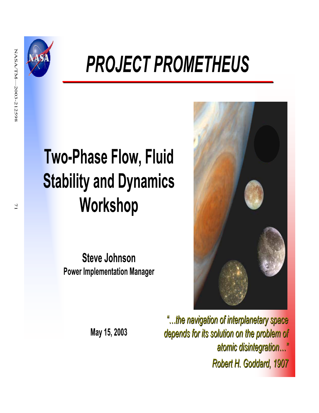Two Phase Flow in Power and Propulsion Workshop