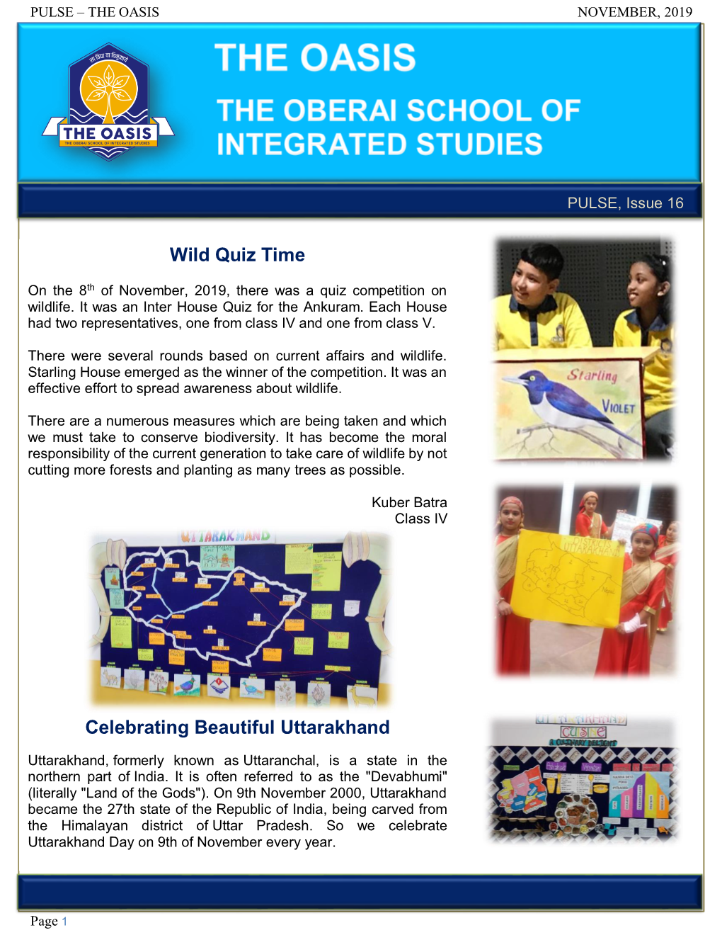 November 2019, Four Students – Arushi Patil, Anukriti Massey, Tarana Kapur and Riddhima Sharma Represented the OASIS in the Fast and Frenzied Robot-Race Competition