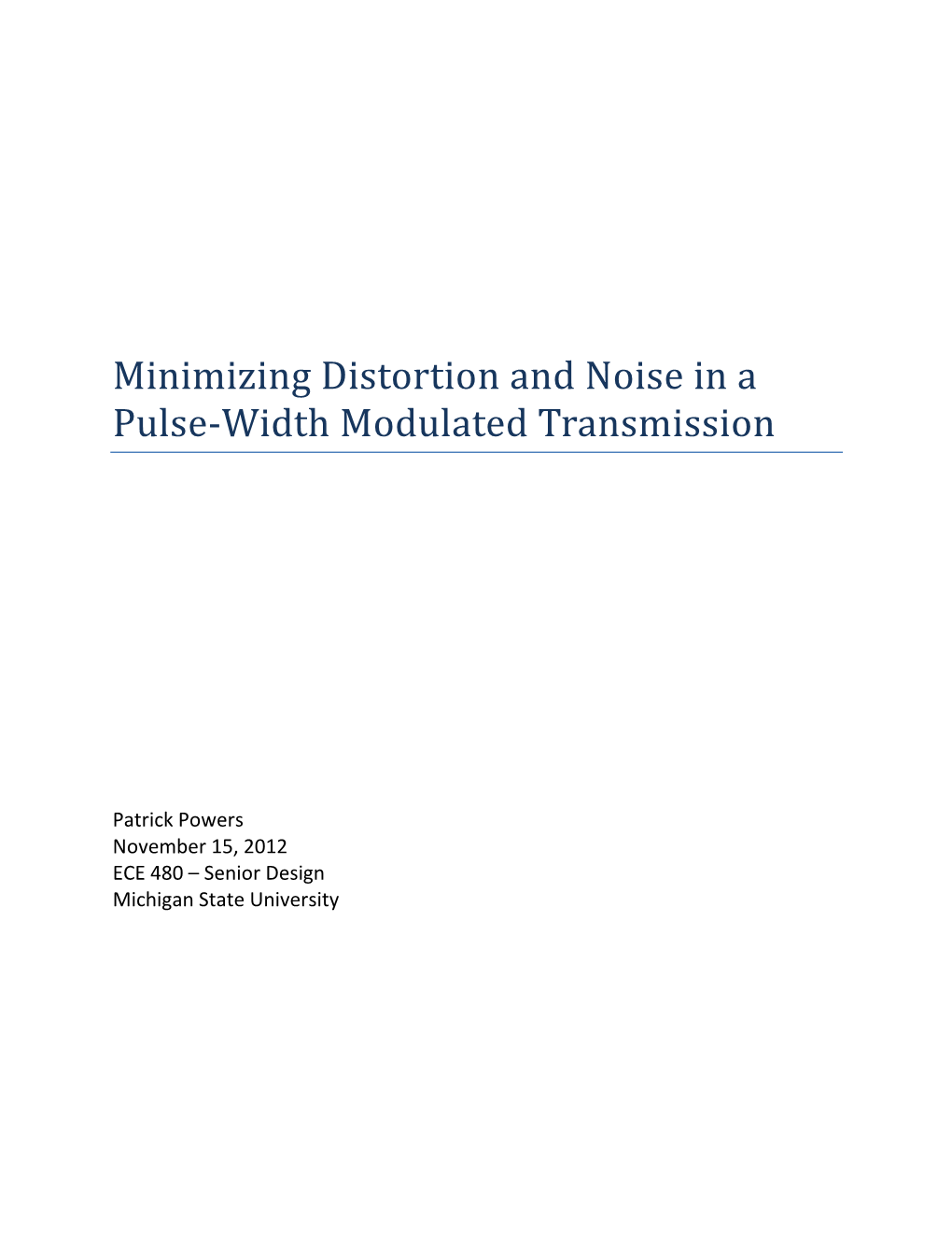 Minimizing Distortion and Noise in a Pulse-Width Modulated Transmission