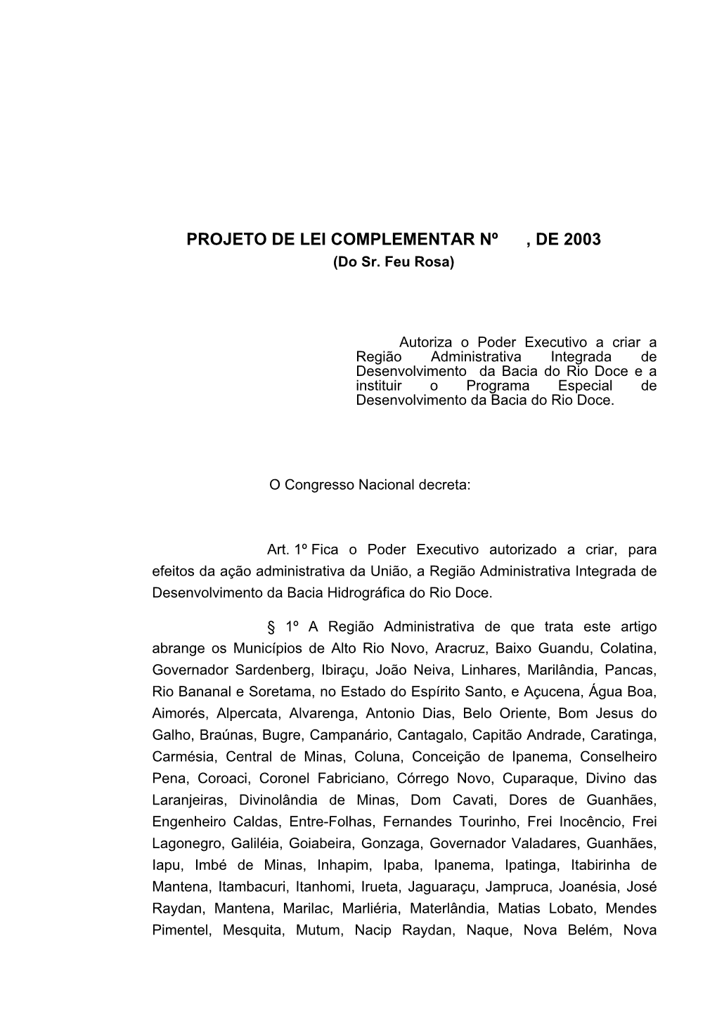 PROJETO DE LEI COMPLEMENTAR Nº , DE 2003 (Do Sr