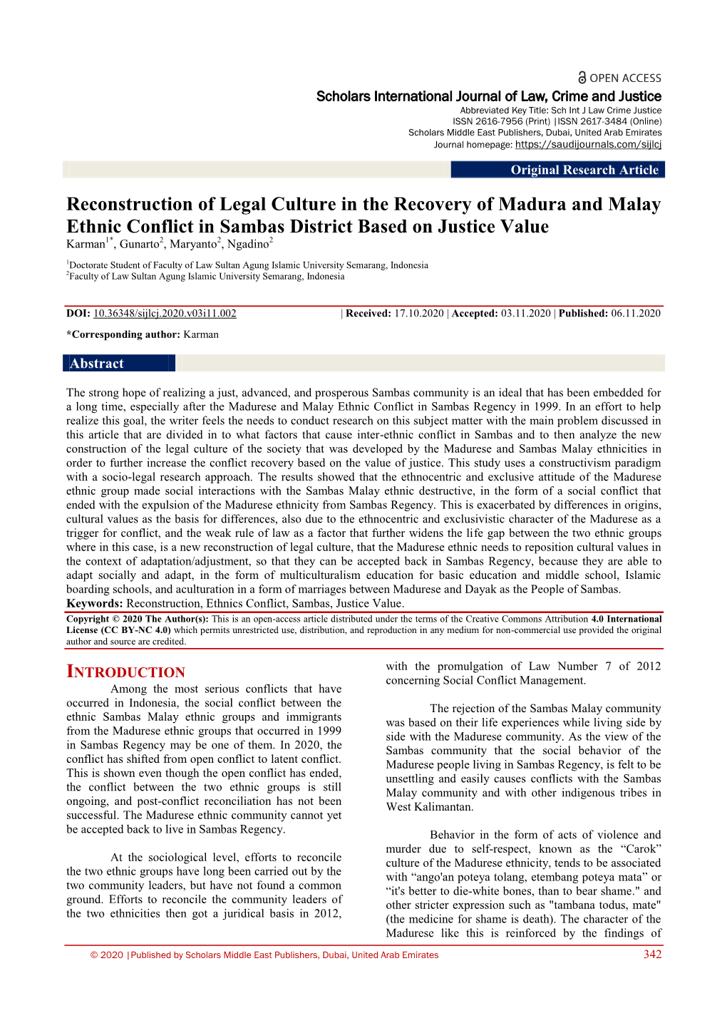 Reconstruction of Legal Culture in the Recovery of Madura and Malay Ethnic Conflict in Sambas District Based on Justice Value Karman1*, Gunarto2, Maryanto2, Ngadino2