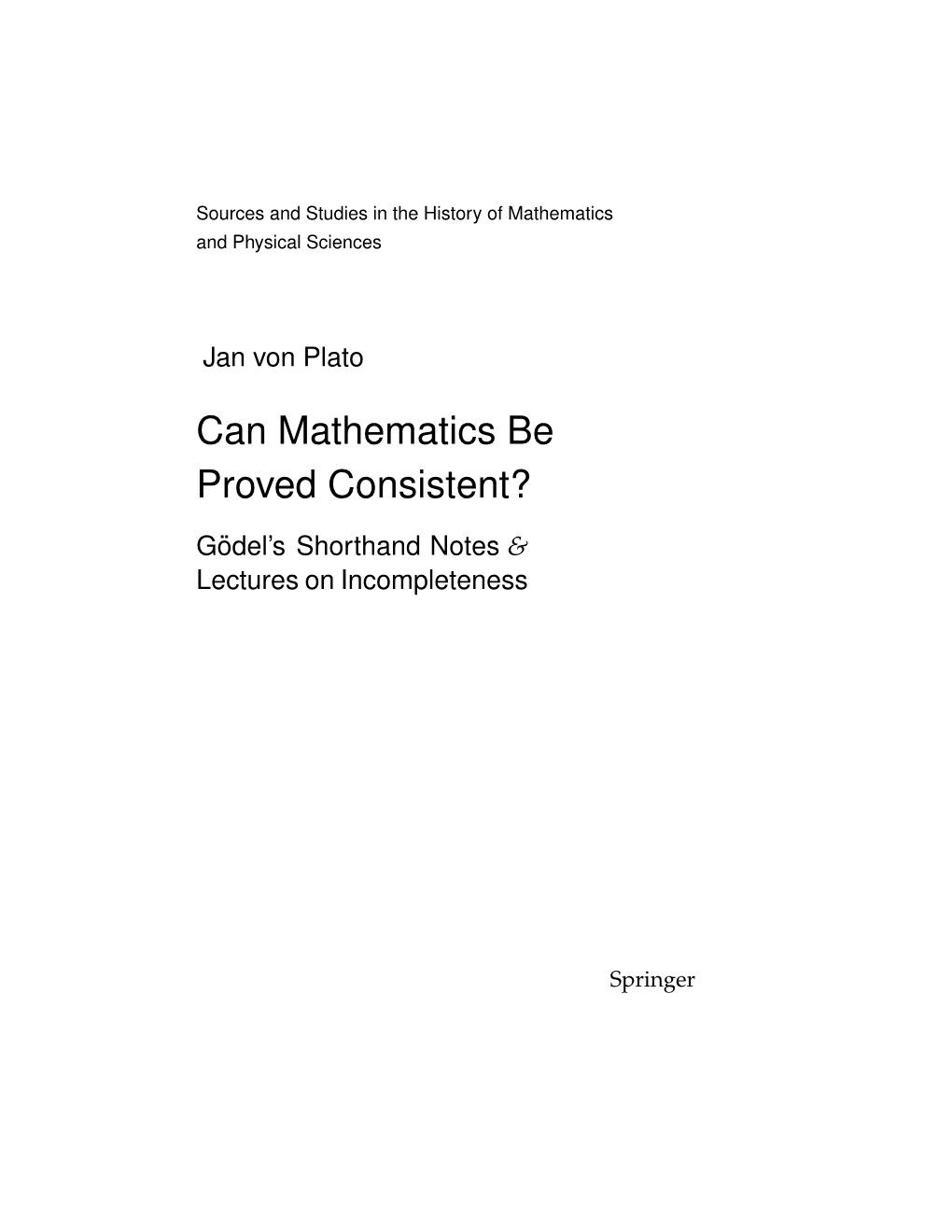 Can Mathematics Be Proved Consistent?