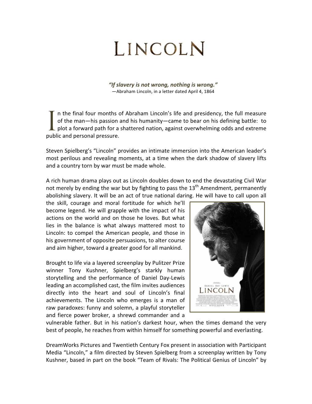 If Slavery Is Not Wrong, Nothing Is Wrong.” —Abraham Lincoln, in a Letter Dated April 4, 1864