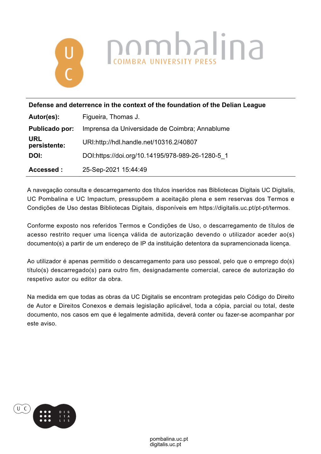 Defense and Deterrence in the Context of the Foundation of the Delian League Autor(Es): Figueira, Thomas J
