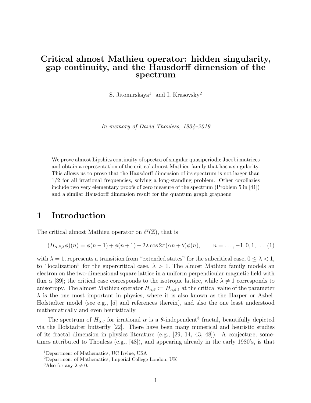Critical Almost Mathieu Operator: Hidden Singularity, Gap Continuity, and the Hausdorﬀ Dimension of the Spectrum