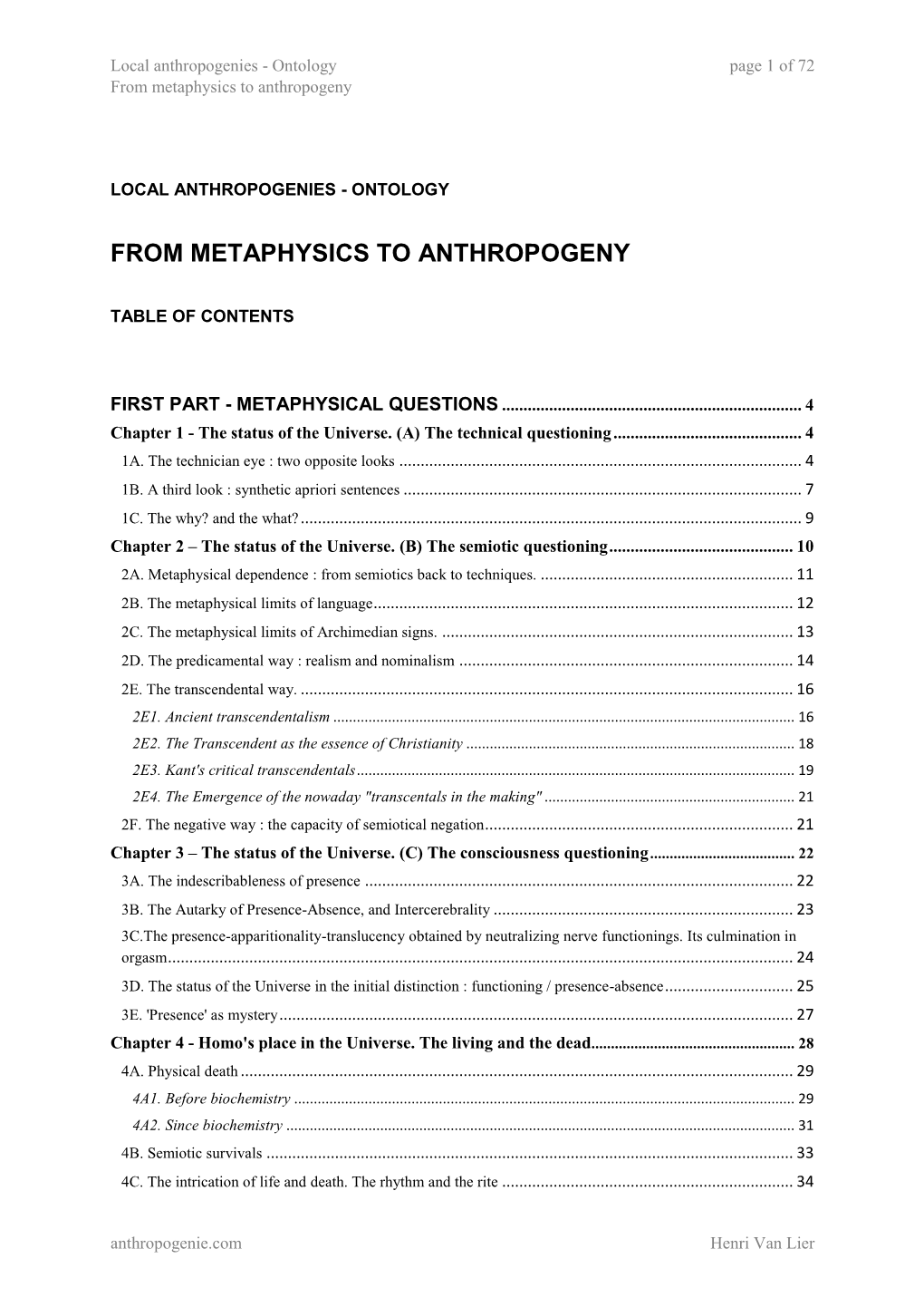 From Metaphysics to Anthropogeny