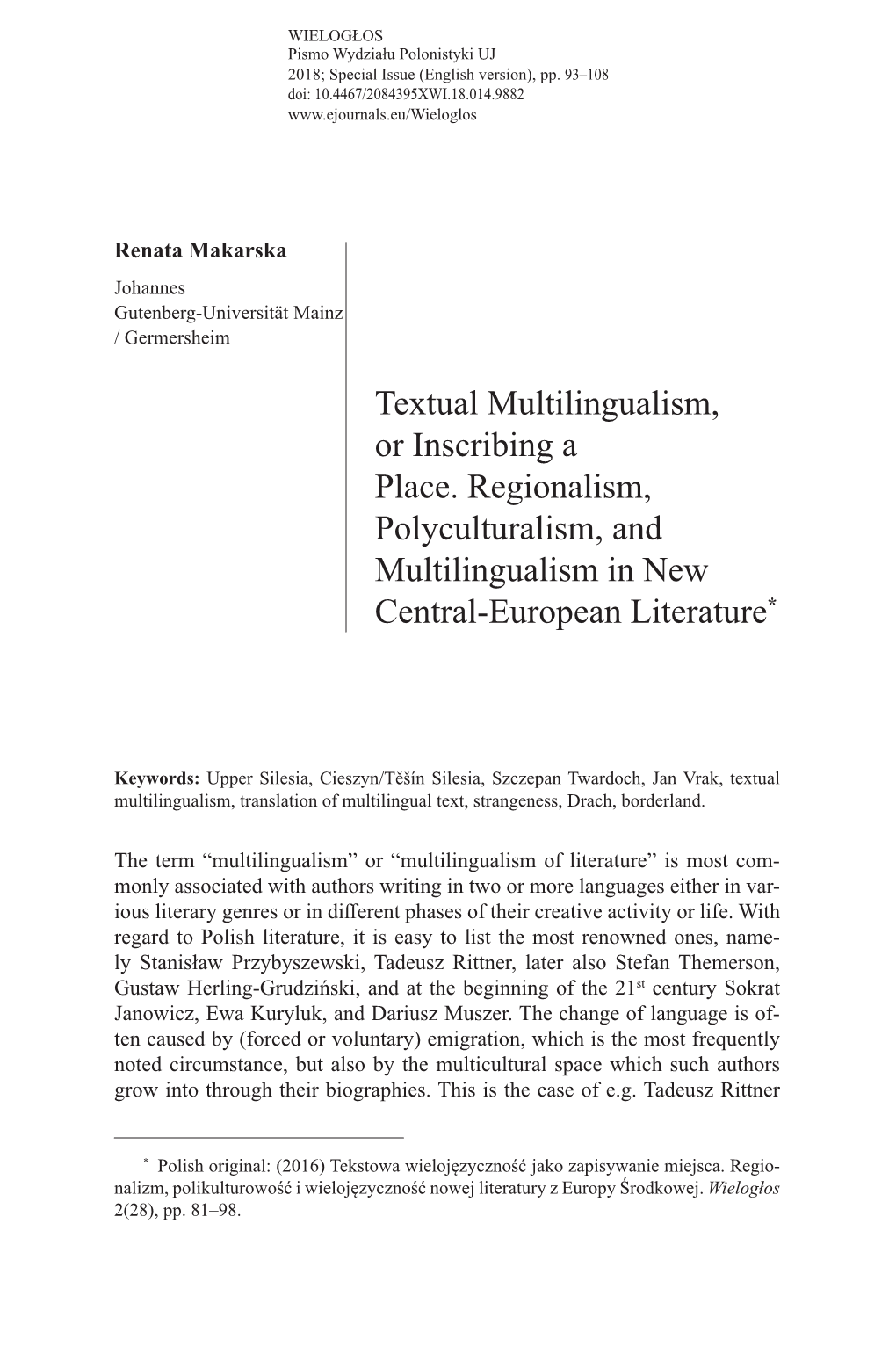 Textual Multilingualism, Or Inscribing a Place. Regionalism, Polyculturalism, and Multilingualism in New Central-European Literature*