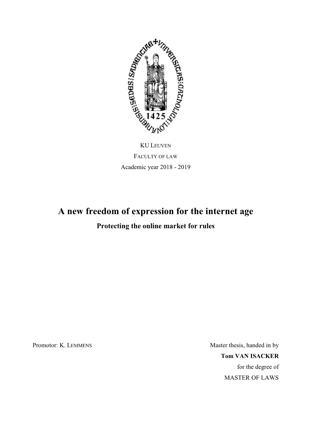 A New Freedom of Expression for the Internet Age Protecting the Online Market for Rules