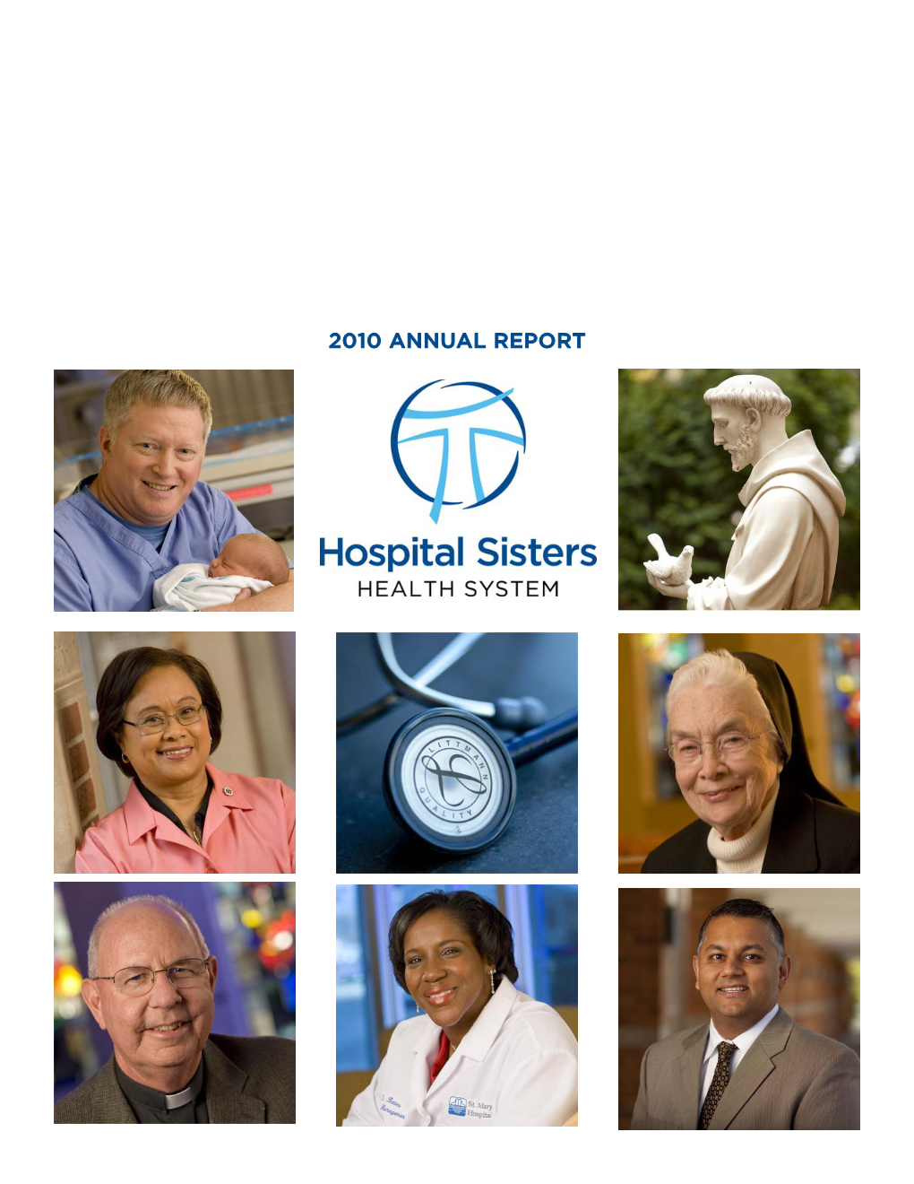 2010 ANNUAL REPORT the Mission of Hospital Sisters Health System