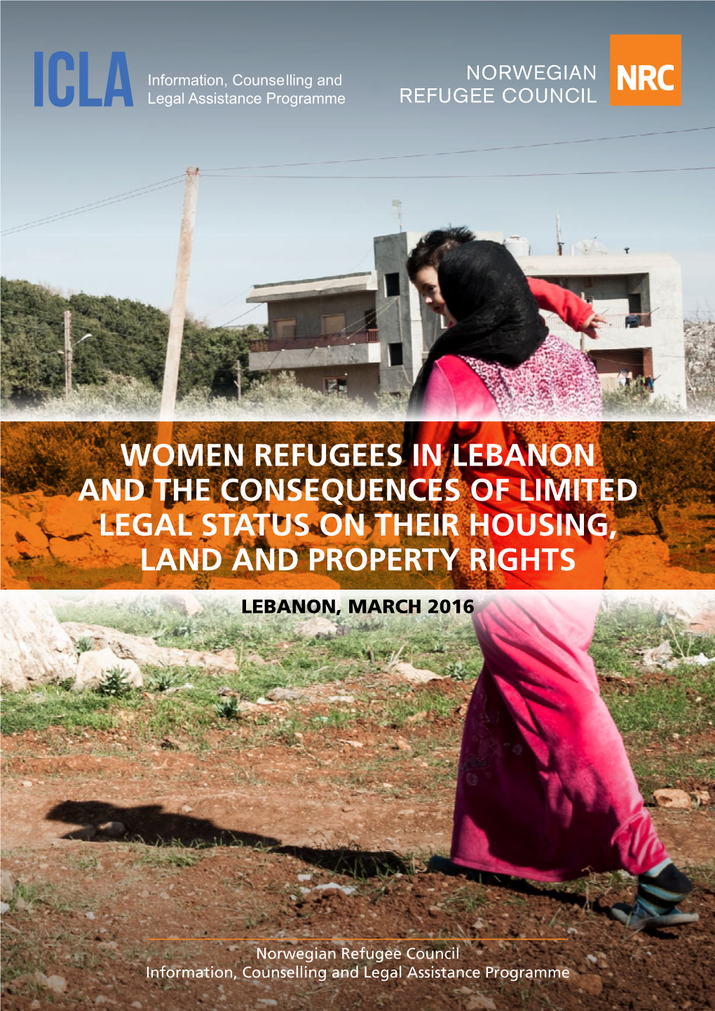 Women Refugees in Lebanon and the Consequences of Limited Legal Status on Their Housing, Land and Property Rights