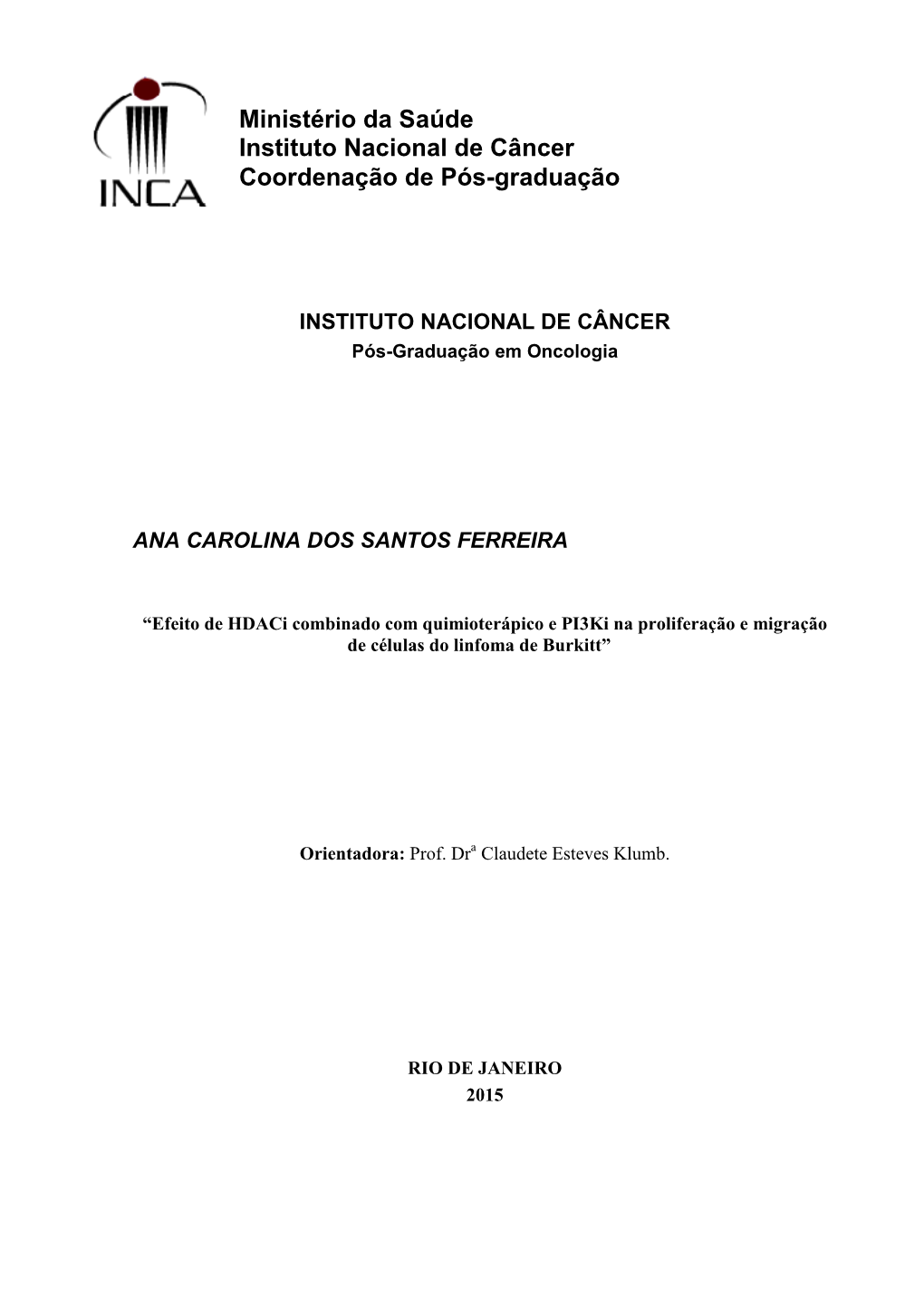 Ministério Da Saúde Instituto Nacional De Câncer Coordenação De Pós-Graduação