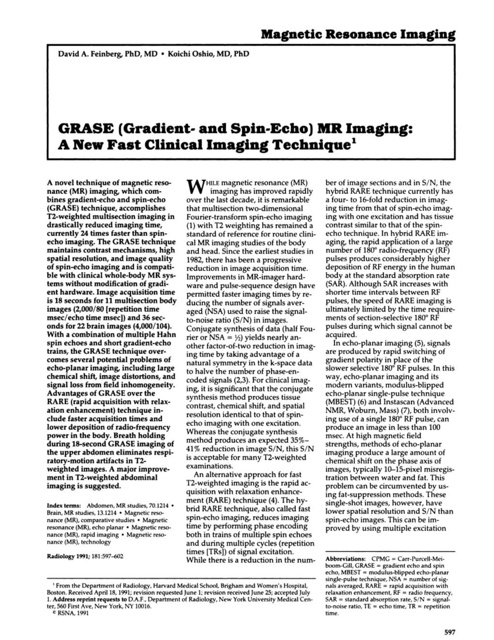 (Gradient- and Spin-Echo) MR Imaging: a New Fast Clinical Imaging Technique’