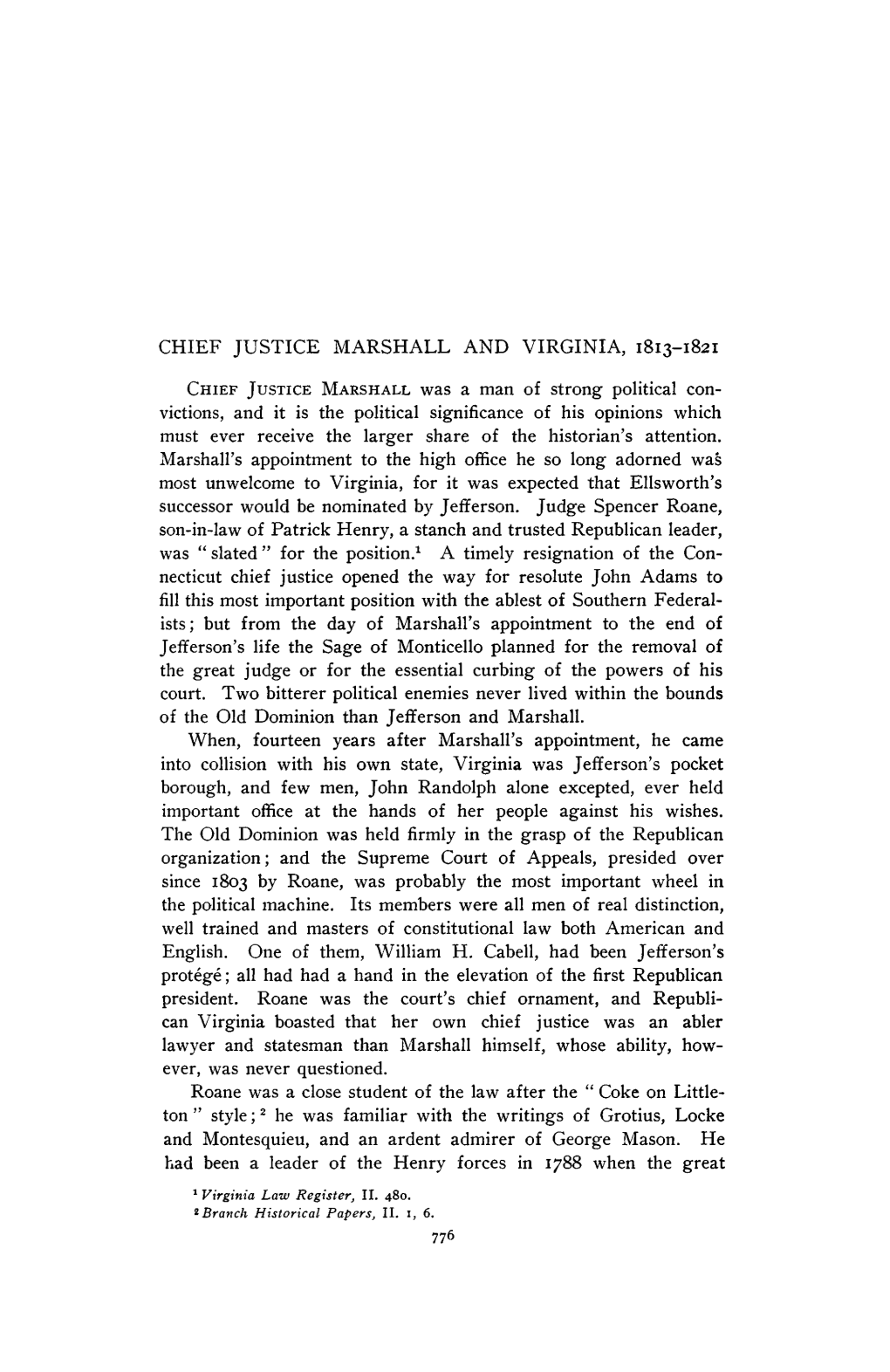 Victions, and It Is the Political Significance of His Opinions Which Must Ever Receive the Larger Share of the Historian's Attention