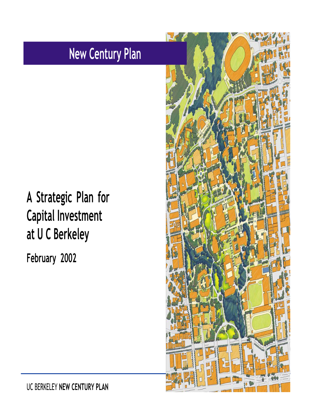 A Strategic Plan for Capital Investment at U C Berkeley New Century Plan