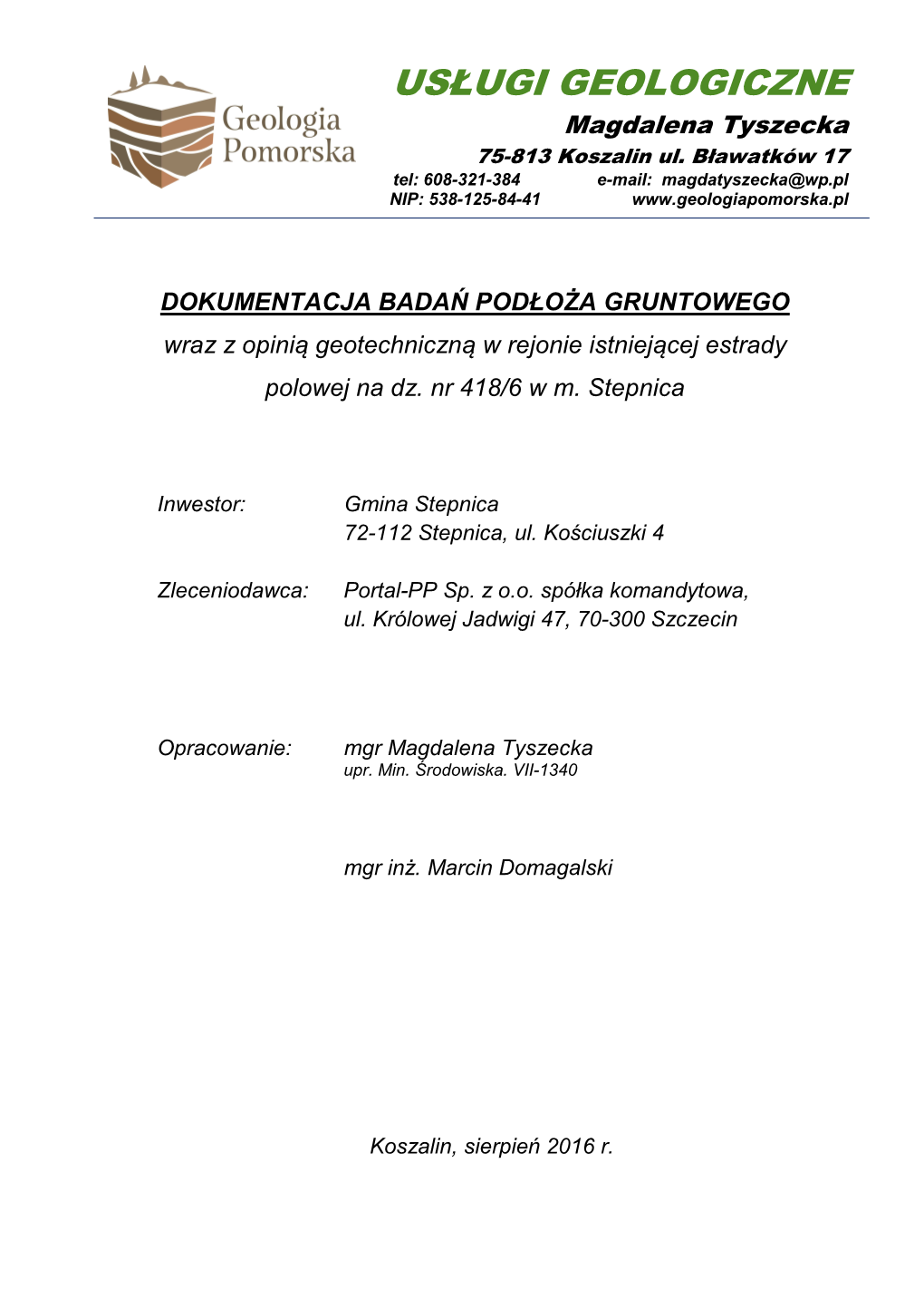 USŁUGI GEOLOGICZNE Magdalena Tyszecka 75-813 Koszalin Ul