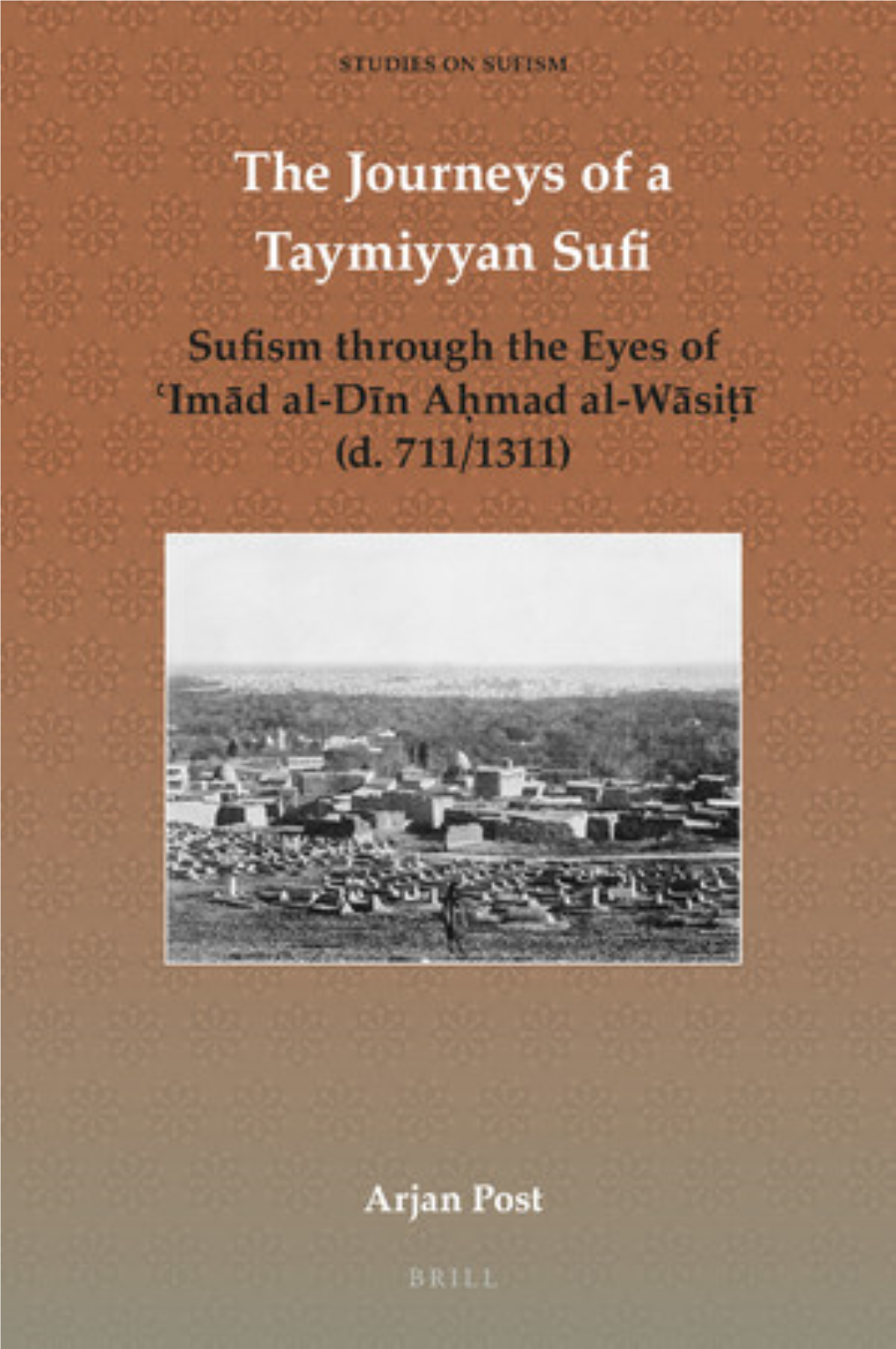 Downloaded from Brill.Com10/12/2020 10:24:28AM Via Free Access ﻿ Ii Studies on Sufism