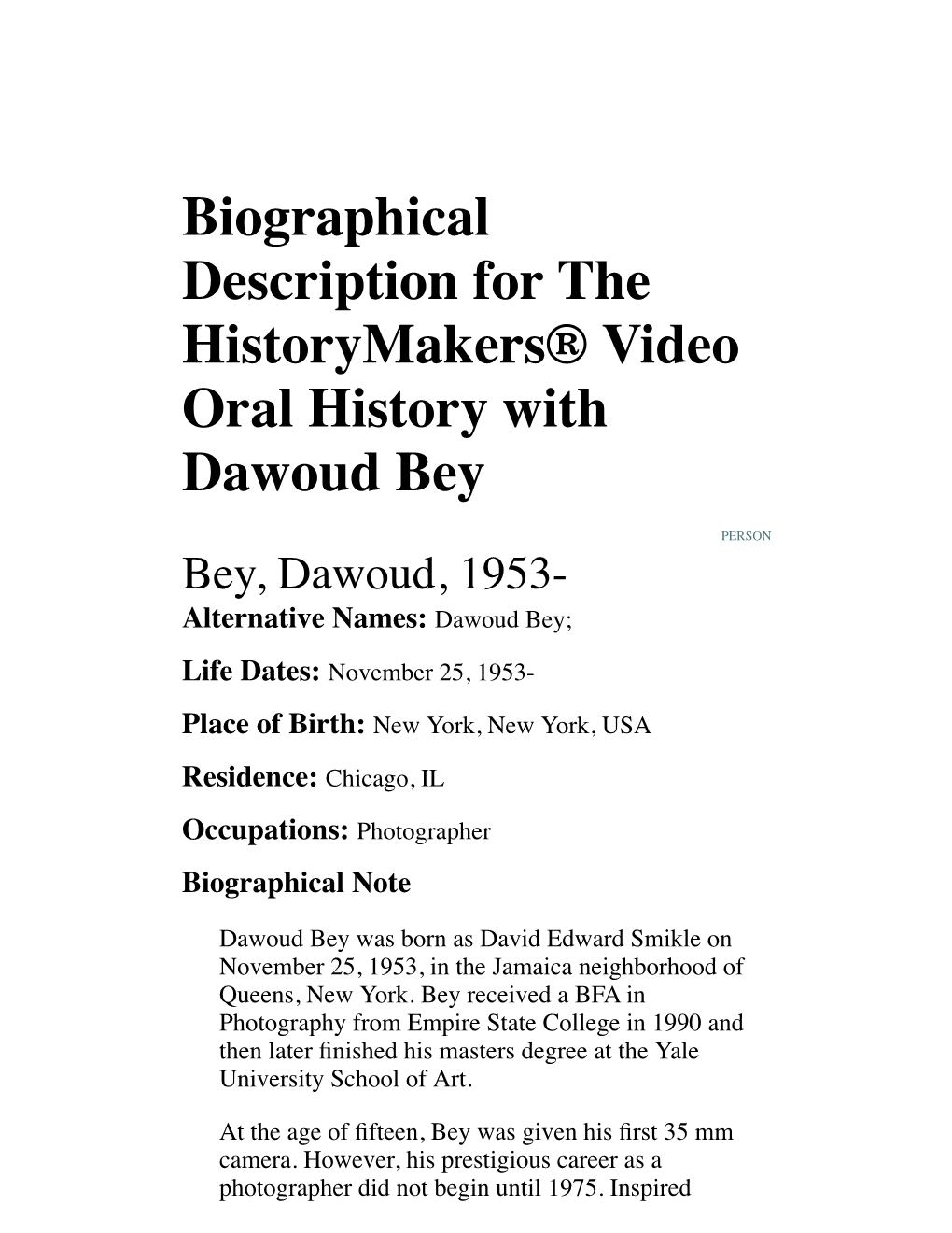 Biographical Description for the Historymakers® Video Oral History with Dawoud Bey