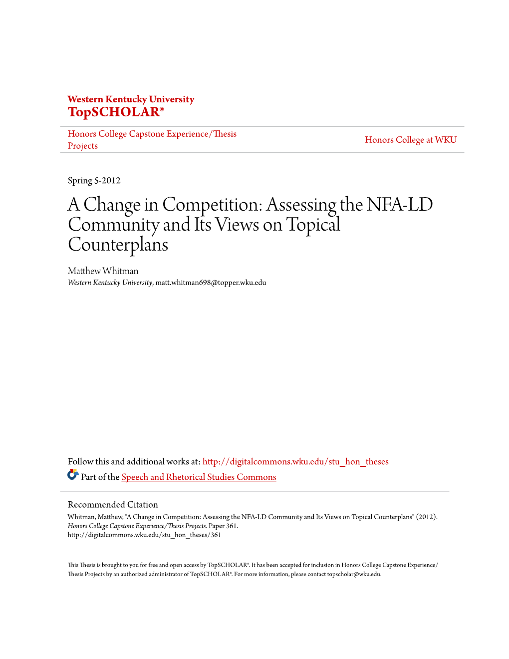 Assessing the NFA-LD Community and Its Views on Topical Counterplans Matthew Whitman Western Kentucky University, Matt.Whitman698@Topper.Wku.Edu