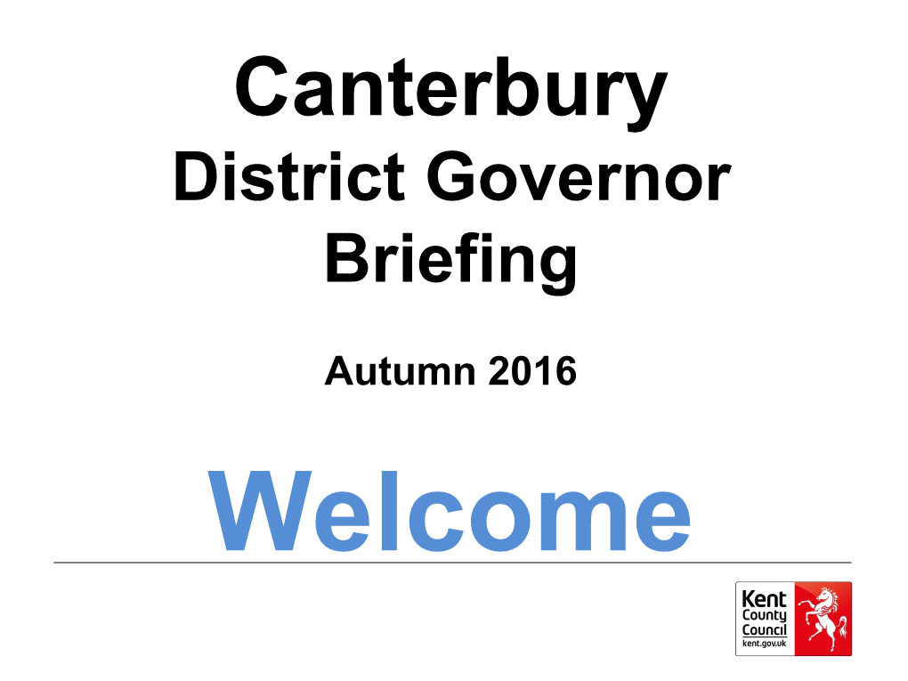 Canterbury District Governor Briefing