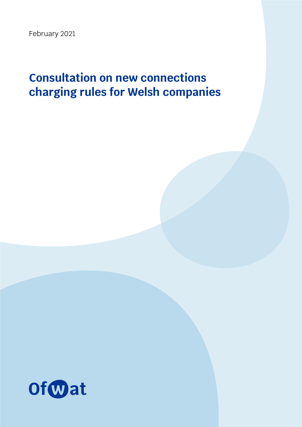 Consultation on New Connections Charging Rules for Welsh Companies New Connections Charging Rules for Welsh Companies – Consultation