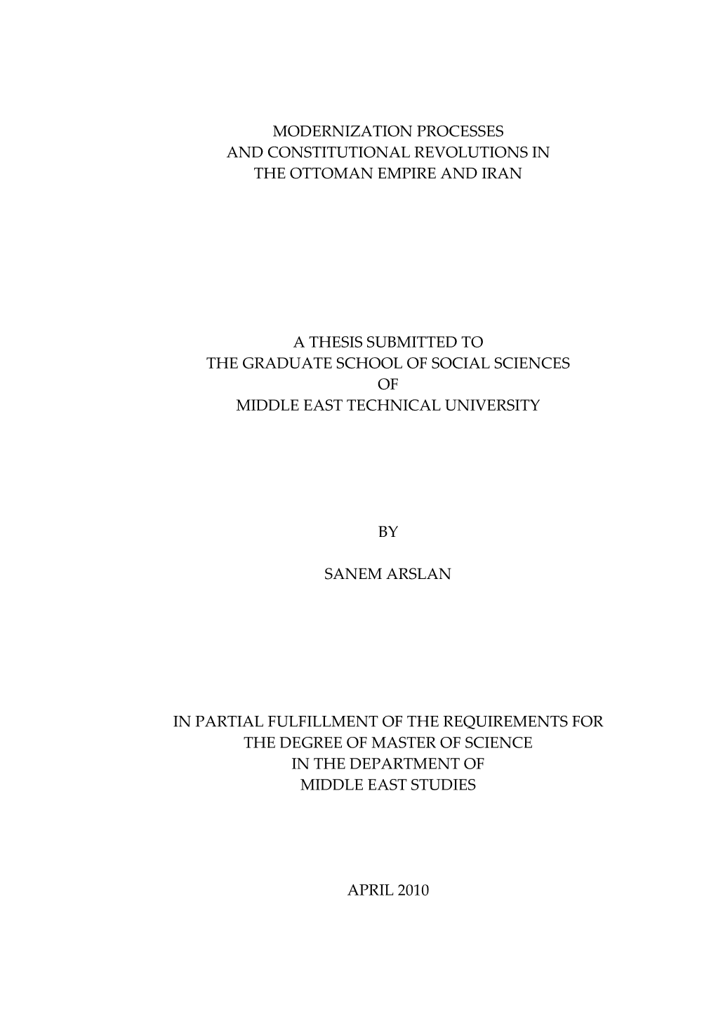 Modernization Processes and Constitutional Revolutions in the Ottoman Empire and Iran a Thesis Submitted to the Graduate Schoo