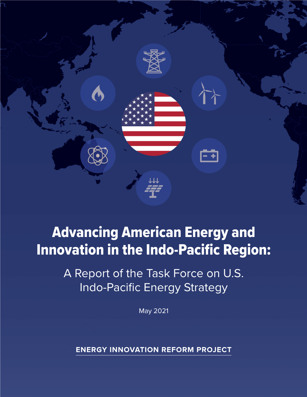 Advancing American Energy and Innovation in the Indo-Pacific Region: a Report of the Task Force on U.S