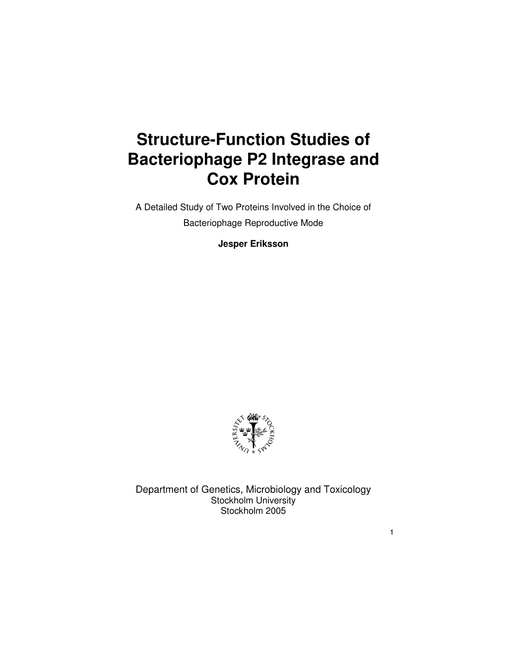 Structure-Function Studies of Bacteriophage P2 Integrase and Cox Protein