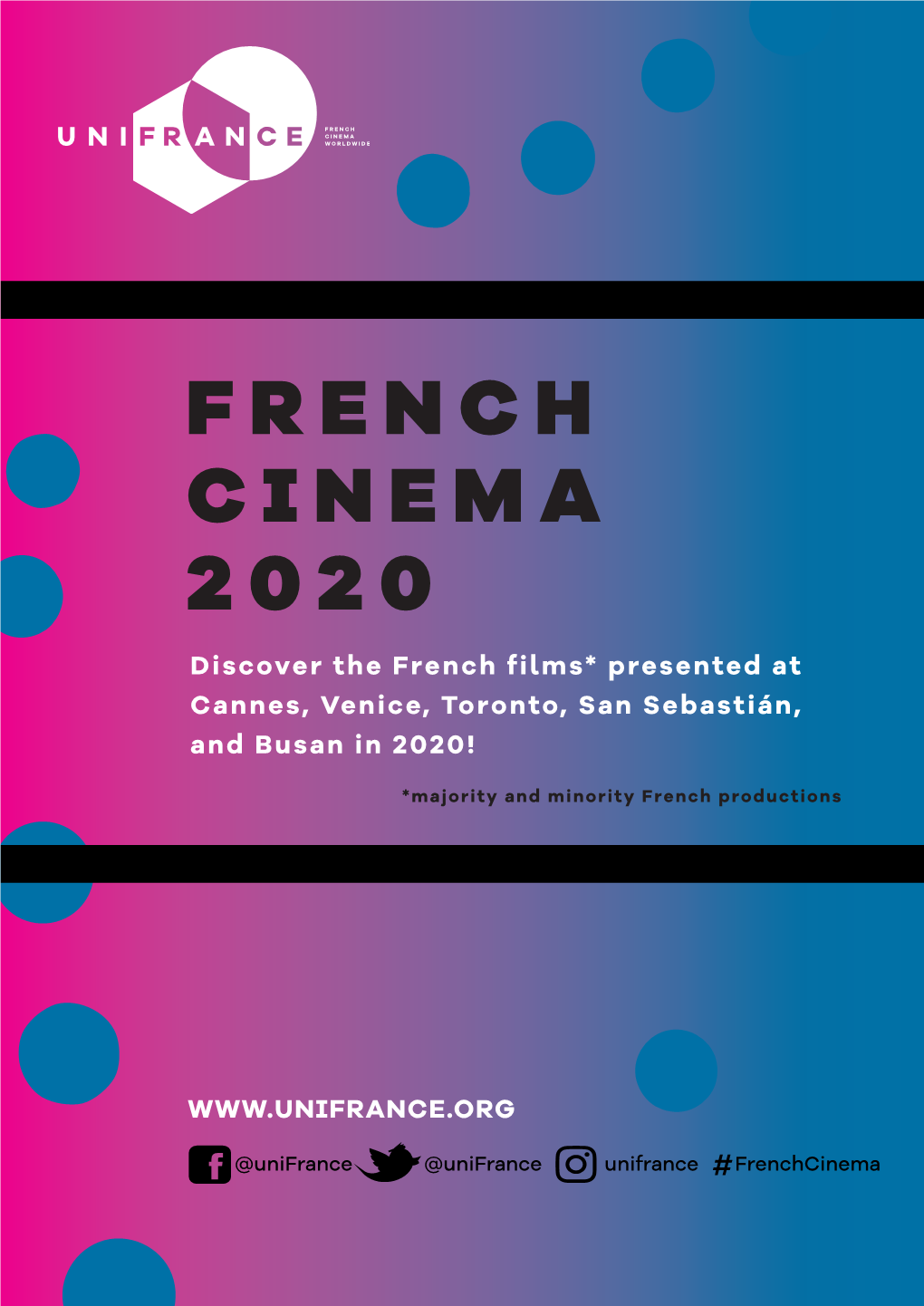 FRENCH CINEMA 2020 Discover the French Films* Presented at Cannes, Venice, Toronto, San Sebastián, and Busan in 2020!