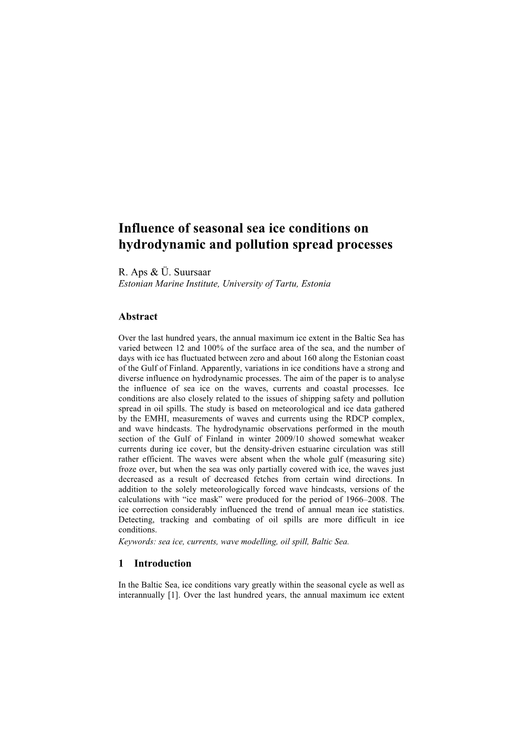 Influence of Seasonal Sea Ice Conditions on Hydrodynamic and Pollution Spread Processes