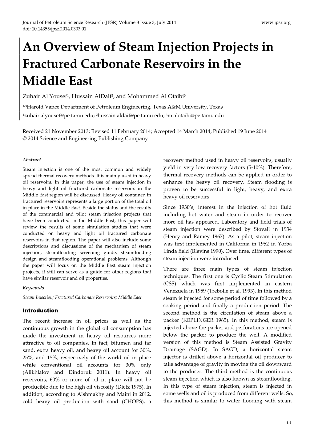 An Overview of Steam Injection Projects in Fractured Carbonate Reservoirs in the Middle East Zuhair Al Yousef1, Hussain Aldaif2, and Mohammed Al Otaibi3