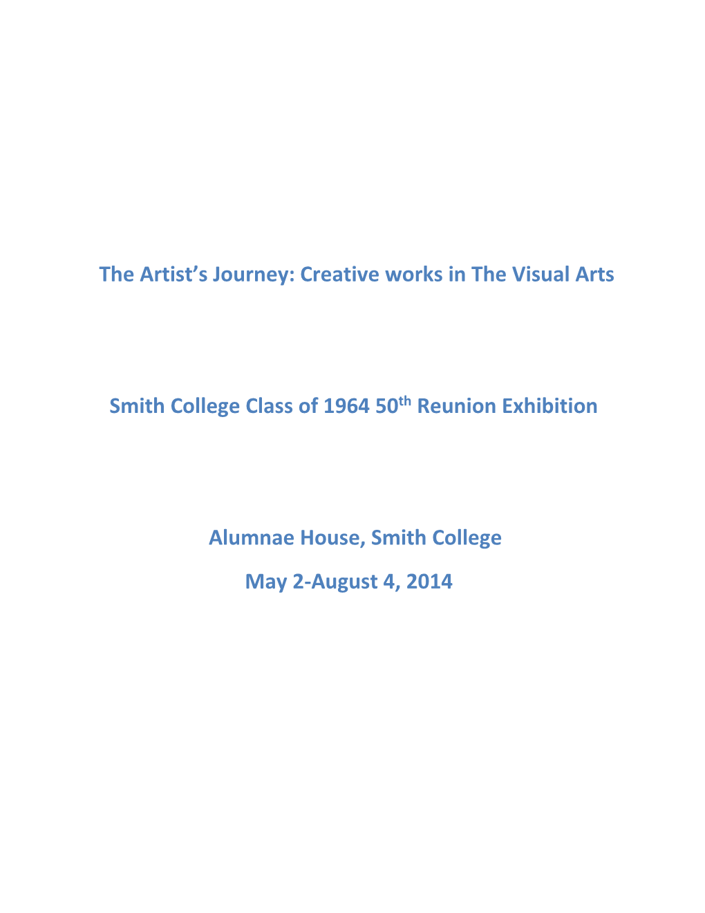 The Artist's Journey: Creative Works in the Visual Arts Smith College