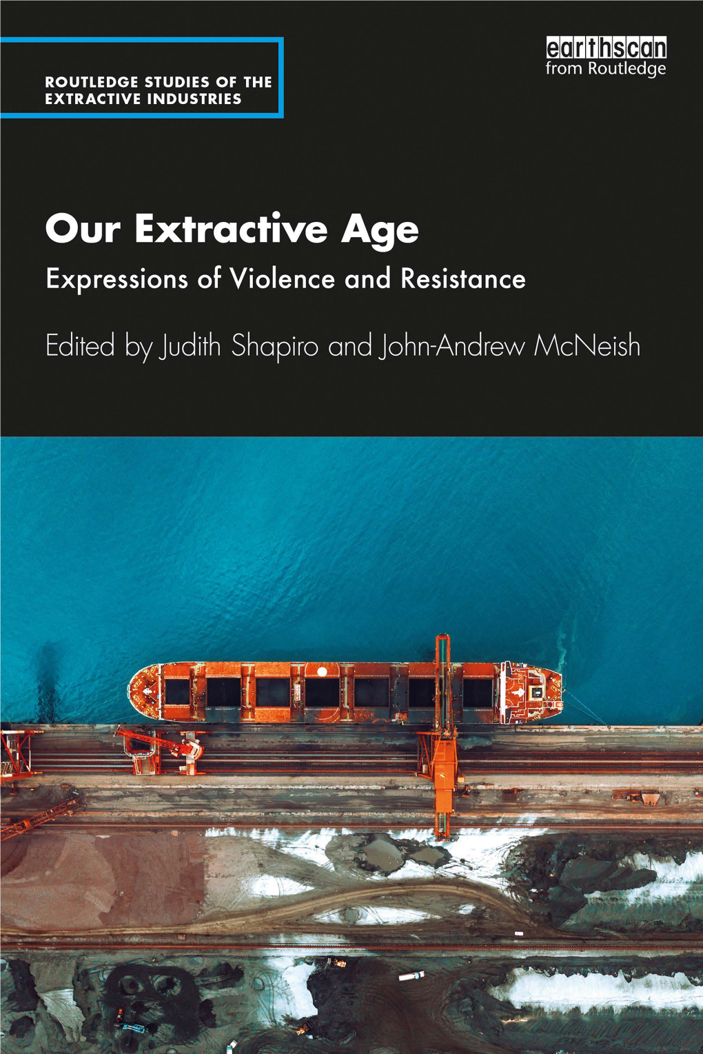 Our Extractive Age; Expressions of Violence and Resistance