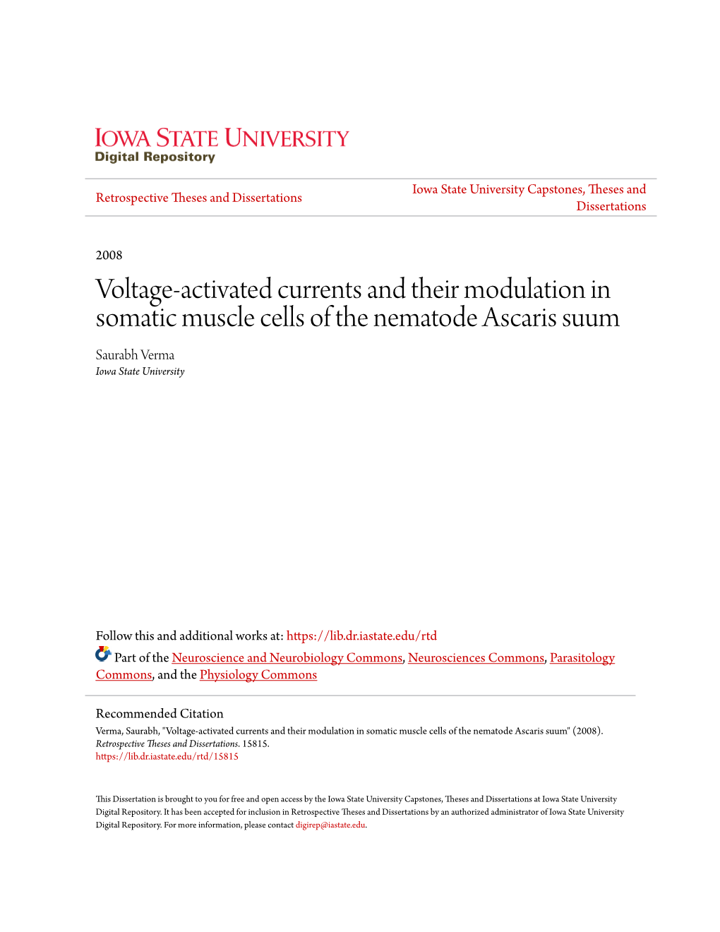 Voltage-Activated Currents and Their Modulation in Somatic Muscle Cells of the Nematode Ascaris Suum Saurabh Verma Iowa State University